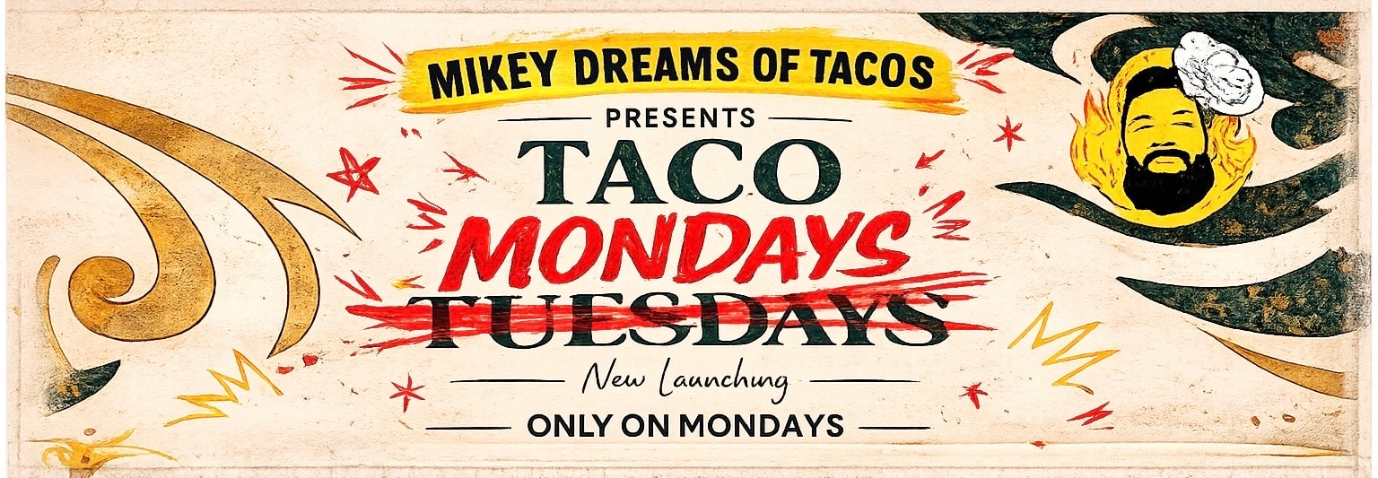 Mikey Dreams of Tacos Taco Mondays banner for The Berczy Tavern
